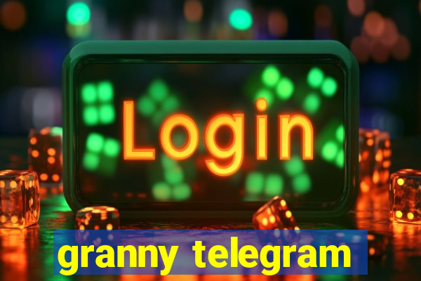 granny telegram